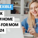 23 Flexible Work From Home Jobs For Mom