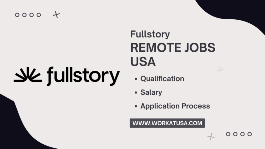 Fullstory Remote Jobs USA