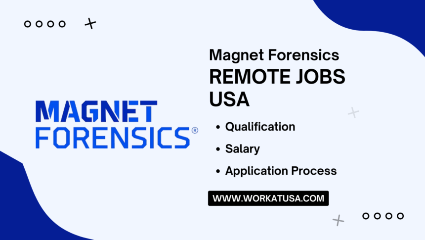 Magnet Forensics Remote Jobs USA
